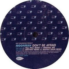 Moonman - Don't Be Afraid - Heat