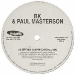 Bk & Paul Masterson - Mayhem In Miami - Nukleuz