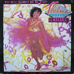 Thelma Houston - You Used To Hold Me So Tight - MCA
