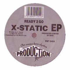 X-Static - Ready 2 Go - Production House