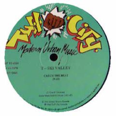 T Ski Valley - Catch The Beat - Tuff City