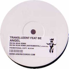 Transluzent Ft Be - Angel (Remix) - ARK