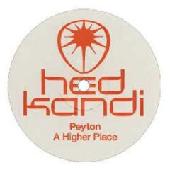 Peyton - A Higher Place - Hed Kandi