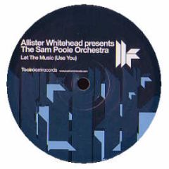 Allister Whitehead  - Let The Music (Use You) - Toolroom