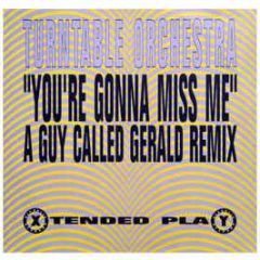 Turntable Orchestra - You'Re Gonna Miss Me (Remix) - Republic