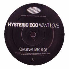 Hysteric Ego - Want Love - Ego Records
