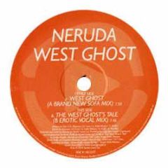 Neruda - West Ghost - Bustin Loose