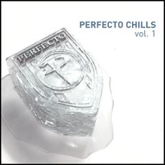 Perfecto Presents - Perfecto Chills Volume 1 - Perfecto