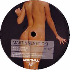 Martin Venetjoki - Let Me Be - Mouthful