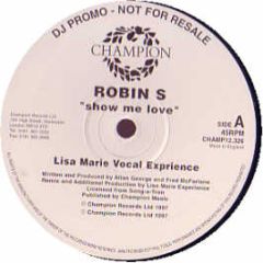 Robin S - Show Me Love (1997 Remix) - Champion