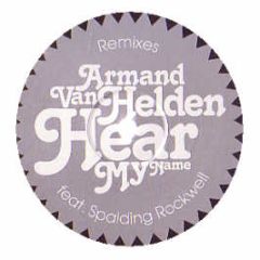 Armand Van Helden - Hear My Name (Remixes) - Southern Fried
