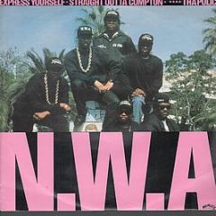 NWA - Express Yourself / Fuck Tha Police - 4th & Broadway