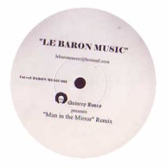 Quincy Bones Presents - Man In The Mirror (Remix) - Le Baron Music