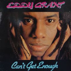 Eddy Grant - Can't Get Enough - ICE