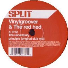 Vinylgroover & The Red Hed - The Uncertainty Principle - Split 