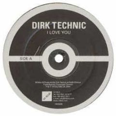 Dirk Technic - I Love You - 10 Kilo 