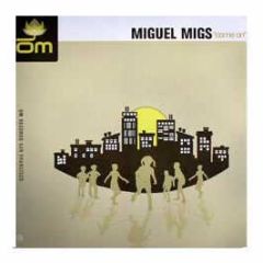 Miguel Migs - Come On - Om Records