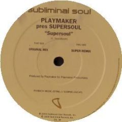 Playmaker - Supersoul - Subliminal Soul