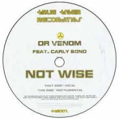 Dr Venom Feat. Carly Bond - Not Wise - True Tiger