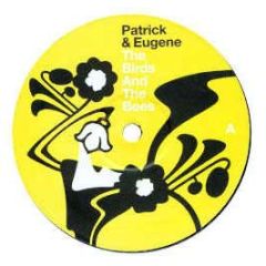 Patrick & Eugene - The Birds & The Bees - Tummy Touch