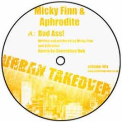 Aphrodite & Mickey Finn - Bad Ass (Generation Dub Remix) - Urban Takeover