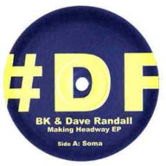 Bk & Dave Randall - Making Headway EP - Duty Free