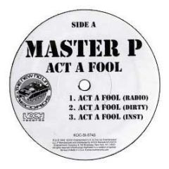 Master P - Act A Fool - Koch Ent