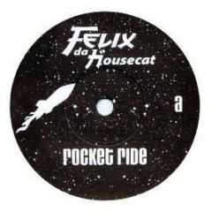 Felix Da Housecat - Rocket Ride - Emperor Norton