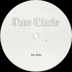 Dave Clarke - Just Ride - Skint