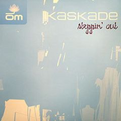 Kaskade - Steppin' Out - Om Records