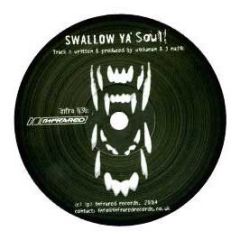 J Majik & Wickaman - Swallow Ya Soul - Infrared
