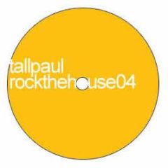 Tall Paul - Rock The House (2004) - Warped