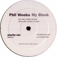 Phil Weeks - My Block - Minority Music 1
