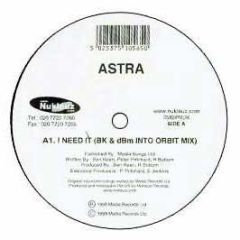 Astra / Bk - I Need It / Tragic - Nukleuz Classics