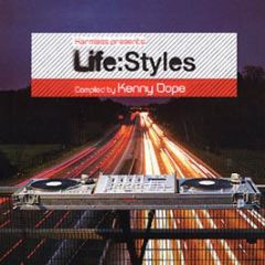 Kenny Dope Presents - Life:Styles - Harmless