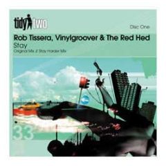 Rob Tissera, V Groover & R Hed - Stay (Disc 1) - Tidy Two