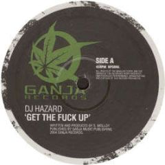 DJ Hazard - Get The Fu*K Up / Wonkey Donkey - Ganja Records