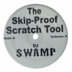 DJ Swamp Presents - Skip Proof Scratch Tool 4 - Swamp