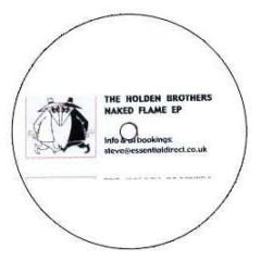 The Holden Brothers - Naked Flame EP - White St 1