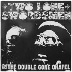 Two Lone Swordsmen - From The Double Gone Chapel - Warp