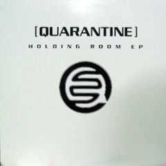 Various Artists - Holding Room EP - Quarantine