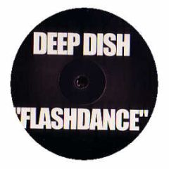 Deep Dish - Flash Dance (1 Sided) - Deep Dish