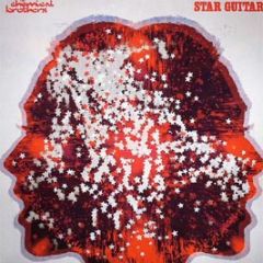 Chemical Brothers - Star Guitar - Astralwerks