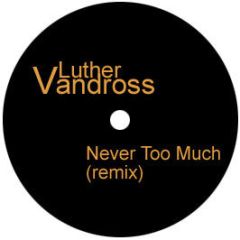 Luther Vandross - Never Too Much (Remix) - White Brb