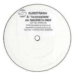 Eurotrash - Touchdown - Stimulant