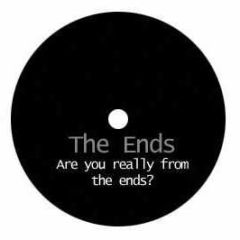 The Ends - Are You Really From The Ends (Vip Remix) - White Mix 1