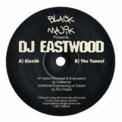 DJ Eastwood - Elastic - Black Majik