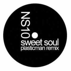 Ns10 - Sweet Soul (Plasticman Remix) - Tuned Plastic