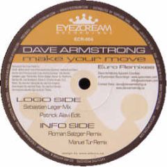 Dave Armstrong - Make Your Move (Remikxes) - Eyez Cream
