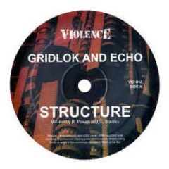 Gridlok & Echo - Structure - Violence